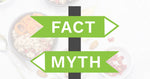 Debunking Nutritional Myths!